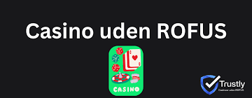 Bedste Casino Uden ROFUS - En Guide til Spil uden Begrænsninger