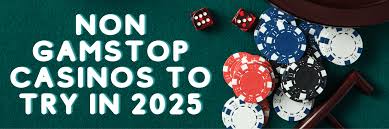 Explore the Exciting World of New Non Gamstop Casino Sites