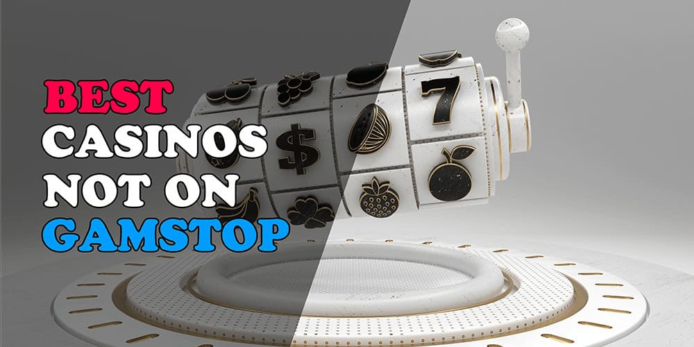 Explore the Thrill of Casinos Not on Gamstop