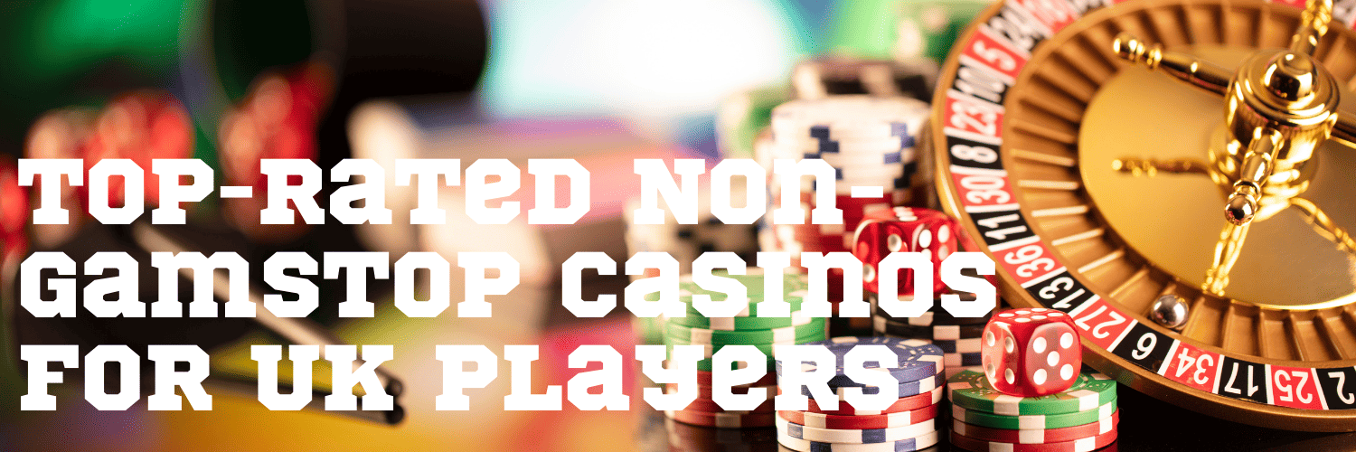 Exploring Online Casinos That Don't Use GamStop