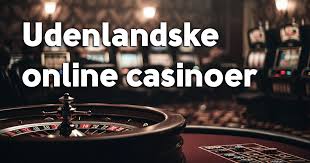 Gode Udenlandske Casinoer En Ultimat Guide til Spiloplevelse Gode Udenlandske Casinoer En Ultimat Guide til Spiloplevelse